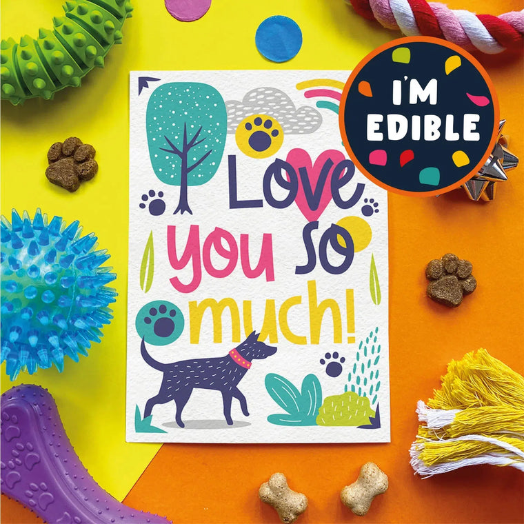 Scoff Paper - I Love You So Much - Edible Dog Card